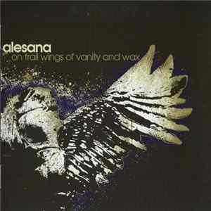 Alesana - On Frail Wings Of Vanity And Wax FLAC