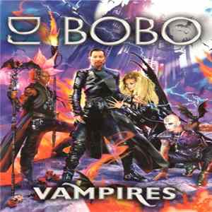 DJ BoBo - Vampires Are Alive FLAC