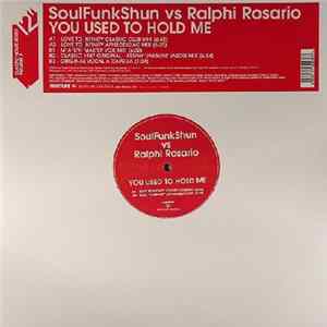 SoulFunkShun vs. Ralphi Rosario - You Used To Hold Me FLAC