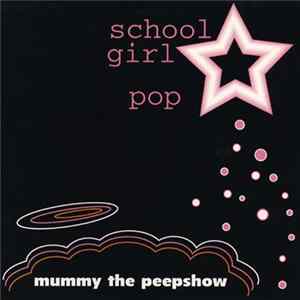 Mummy The Peepshow - School Girl Pop FLAC