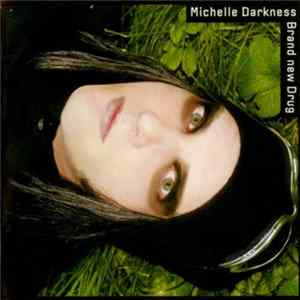 Michelle Darkness - Brand New Drug FLAC