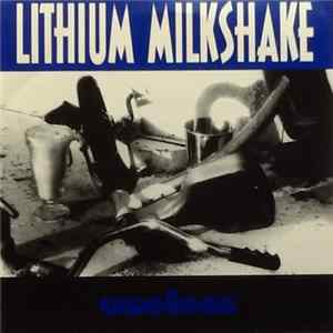 Lithium Milkshake - Useless FLAC