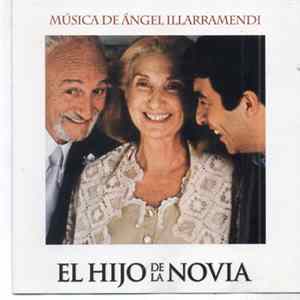Ángel Illarramendi - El Hijo De La Novia /Aunque Tu No Lo Sepas FLAC