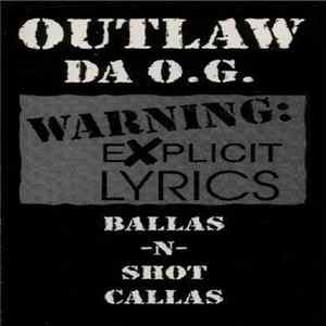 Outlaw Da O.G. - Ballas-N-Shot Callas FLAC