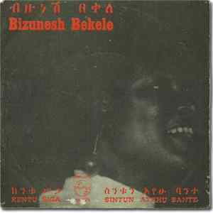 Bizunesh Bekele - Kentu Siga / Sintun Ayehu Bante FLAC