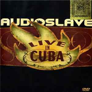 Audioslave - Live In Cuba FLAC