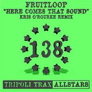 Fruitloop - Here Comes That Sound (Kris O'Rourke Remix) FLAC