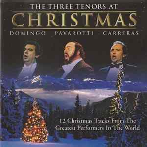 Domingo, Pavarotti, Carreras - The Three Tenors At Christmas FLAC