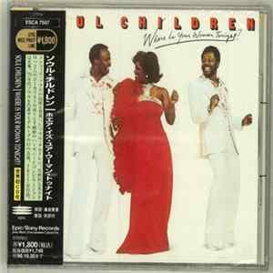 Soul Children - Where Is Your Woman Tonight? FLAC