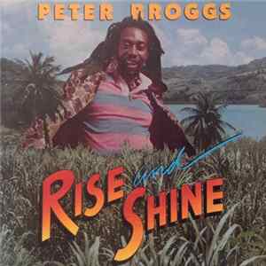 Peter Broggs - Rise And Shine FLAC