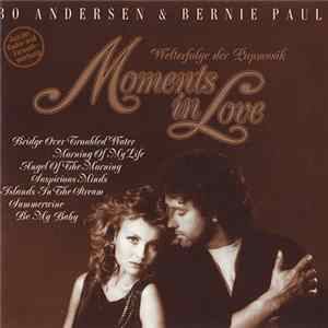 Bo Andersen & Bernie Paul - Moments In Love - Welterfolge Der Popmusik FLAC