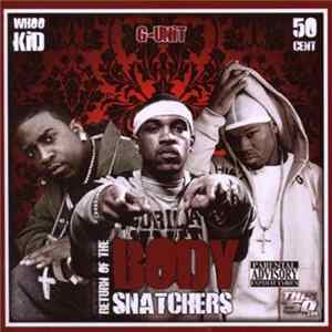 G Unit, 50 Cent, Whoo Kid - G-Unit: Return Of The Body Snatchers Vol. 1 FLAC