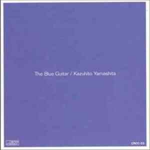 Kazuhito Yamashita - The Blue Guitar FLAC