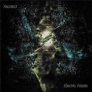 Xsodect - Electric Waste EP FLAC