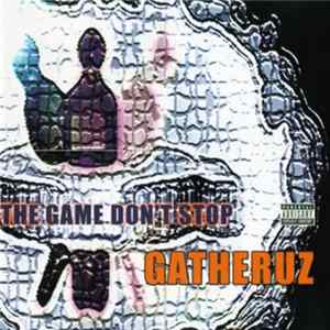 Gatheruz - The Game Don't Stop FLAC