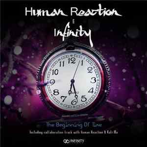 Human Reaction & Infinity - The Beginning Of Time FLAC