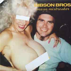 Gibson Bros - Mean Mistreater FLAC