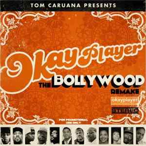 Tom Caruana - Okayplayer The Bollywood Remake FLAC