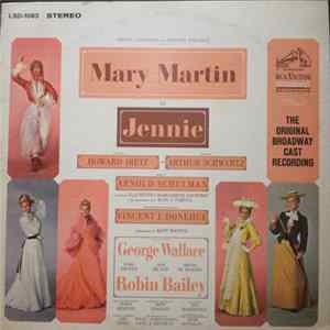 Mary Martin, George Wallace , Jack DeLon, Ethel Shutta, Robin Bailey - Jennie The Original Broadway Cast FLAC