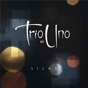 Trio In Uno - Lilas FLAC