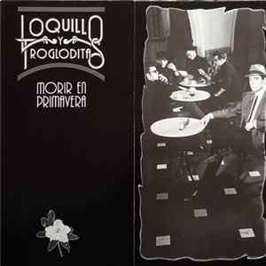 Loquillo Y Trogloditas - Morir En Primavera FLAC