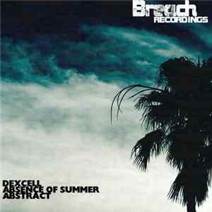 Dexcell - Absence Of Summer FLAC