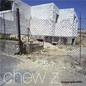 Various - Monographic 33: Chew Z FLAC