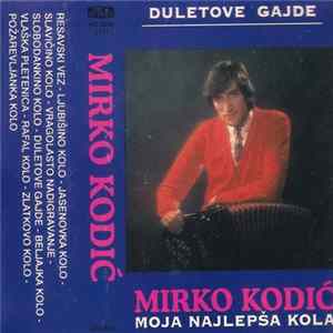 Mirko Kodić - Moja Najlepša Kola - Duletove Gajde FLAC