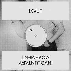 IXVLF - Involuntary Movement FLAC