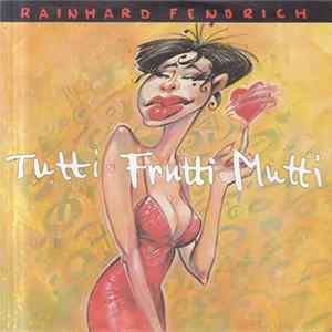 Rainhard Fendrich - Tutti Frutti Mutti FLAC