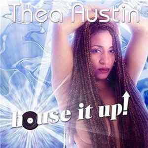 Thea Austin - House It Up ! FLAC