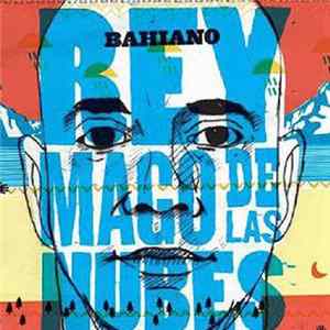 Bahiano - Rey Mago De Las Nubes FLAC