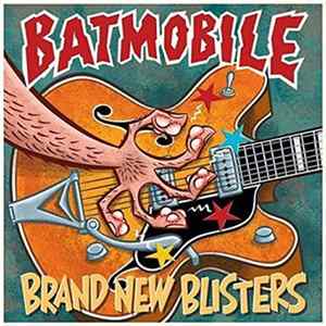 Batmobile - Brand New Blisters FLAC