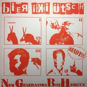 Bier Iki Ütsch - New Generation Boy Haicut FLAC