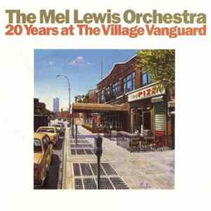 The Mel Lewis Orchestra - 20 Years At The Village Vanguard FLAC
