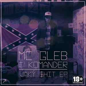 MC Gleb & Komander - Jaký Shit EP FLAC