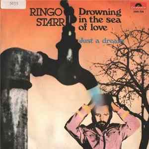Ringo Starr - Drowning In The Sea Of Love / Just A Dream FLAC