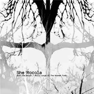 She Rocola - Burn The Witch / Molly Leigh Of The Mother Town FLAC