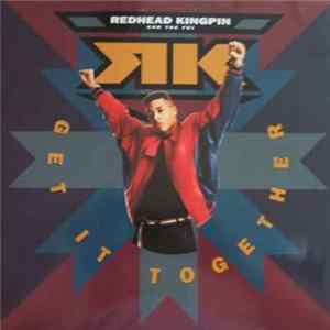 Redhead Kingpin And The FBI - Get It Together FLAC