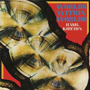 Basil Kirchin - Worlds Within Worlds FLAC
