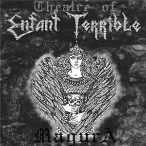 Theatre Of Enfant Terrible - Magura FLAC