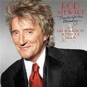 Rod Stewart - Thanks For The Memory... The Great American Songbook Volume IV FLAC
