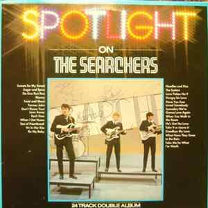 The Searchers - Spotlight On The Searchers FLAC