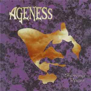 Ageness - Showing Paces FLAC