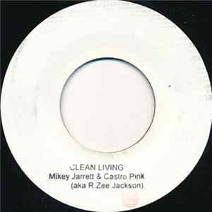 Mikey Jarrett & Castro Pink - Clean Living FLAC