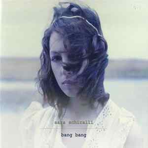 Sara Schiralli - Bang Bang FLAC