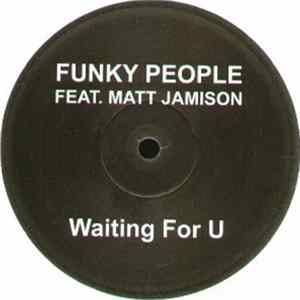 Funky People Feat. Matt Jamison - Waiting For U FLAC