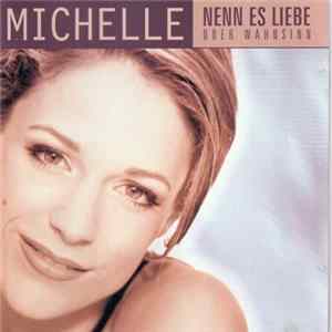 Michelle - Nenn Es Liebe Oder Wahnsinn FLAC
