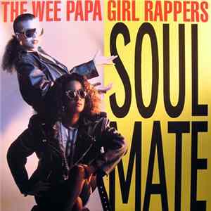 Wee Papa Girl Rappers - Soulmate FLAC
