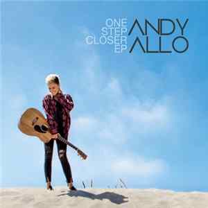 Andy Allo - One Step Closer FLAC